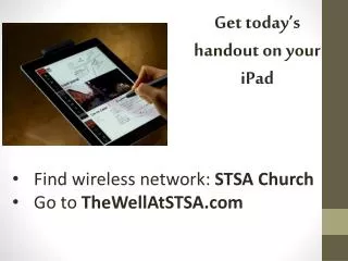 Find wireless network: STSA Church Go to TheWellAtSTSA