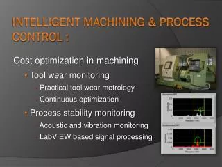 Intelligent Machining &amp; Process Control :