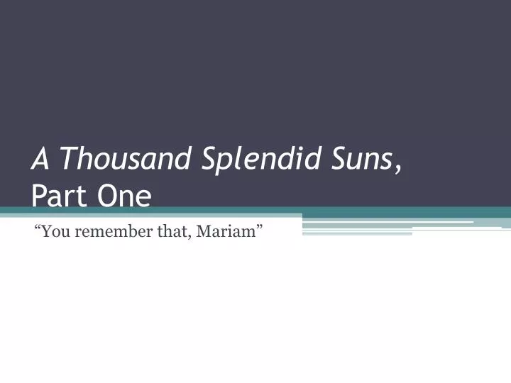 a thousand splendid suns part one