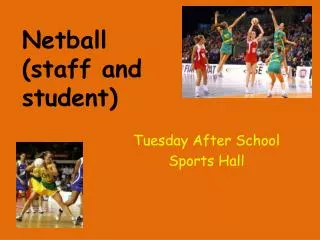 Netball (staff and student)