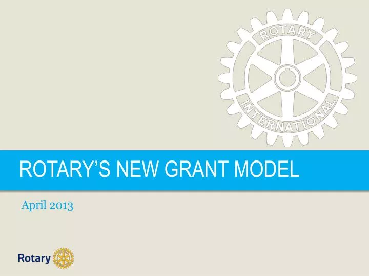 rotary s new grant model