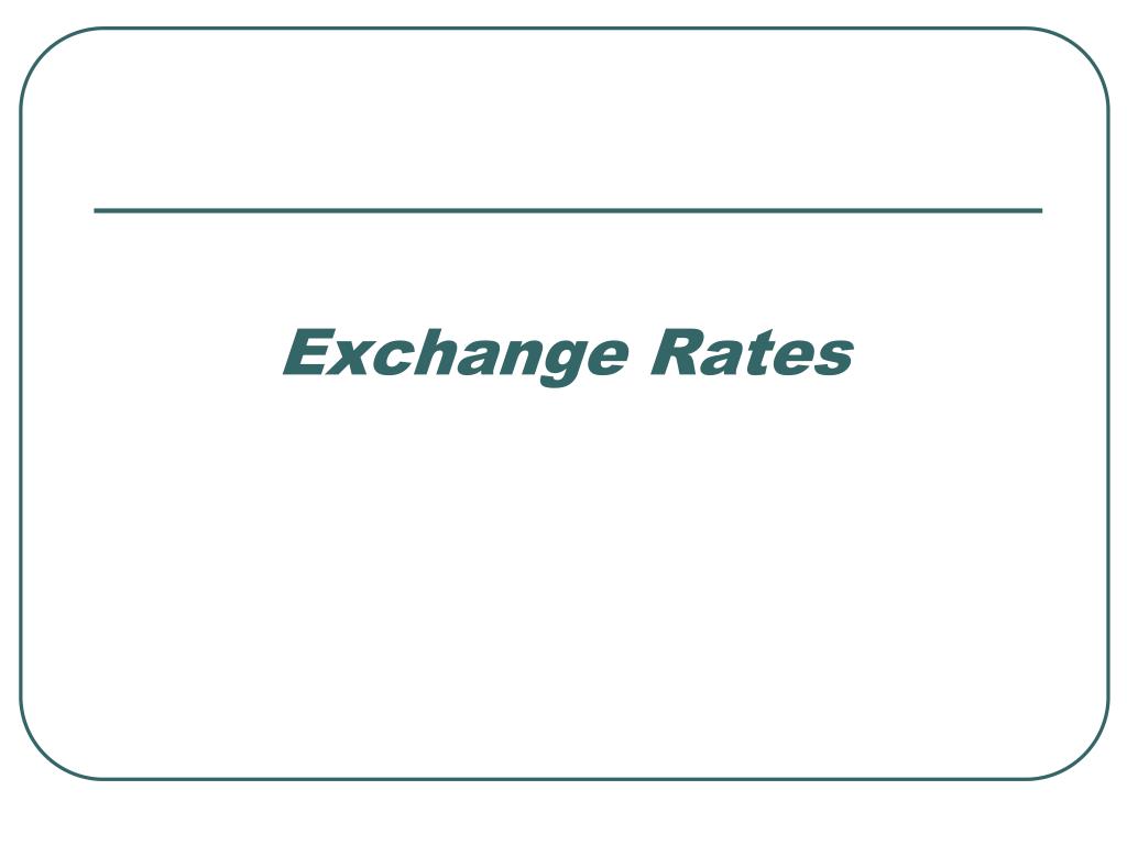 Powerpoint Image Exchange Rates PPT - Exchange Rates PowerPoint Presentation, free download - ID:2572164