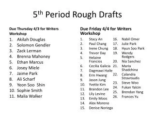 5 th Period Rough Drafts