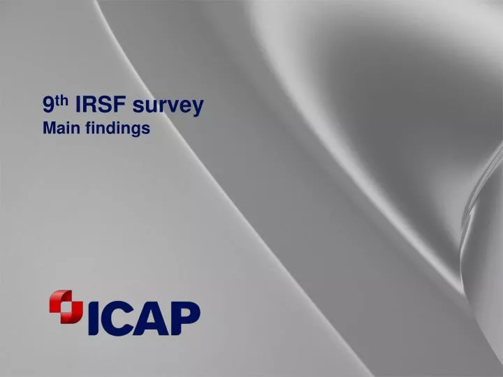 9 th irsf survey main findings