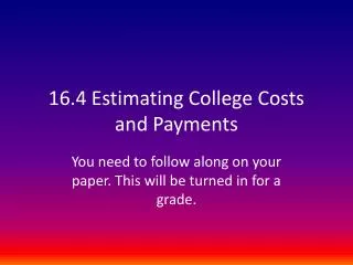 16.4 Estimating College Costs and Payments