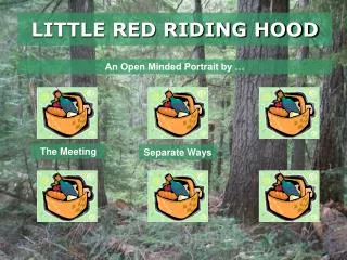 LITTLE RED RIDING HOOD