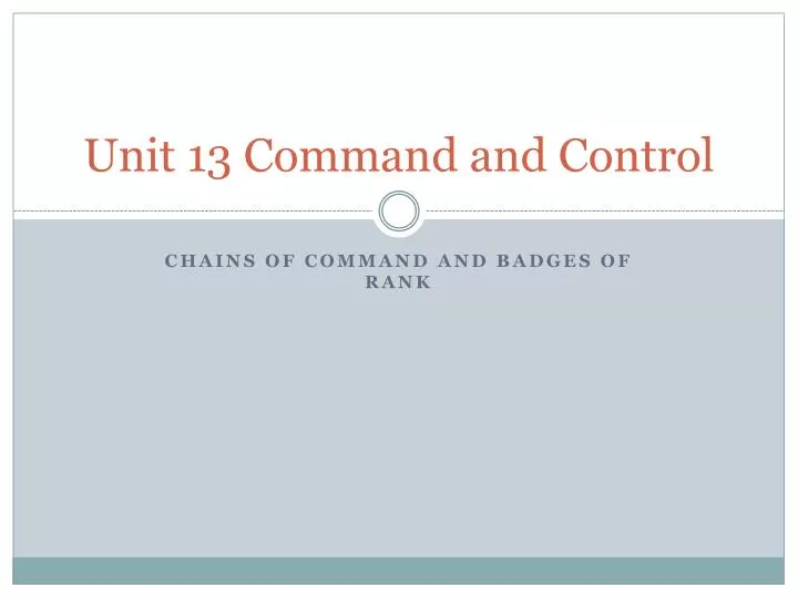 unit 13 command and control