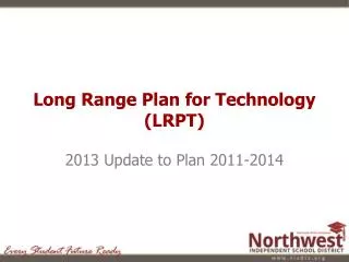 Long Range Plan for Technology (LRPT)
