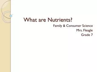 What are Nutrients?