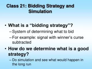 Class 21: Bidding Strategy and Simulation