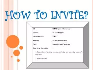 HOW TO INVITE?