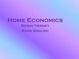 Home Economics Roisin Tierney Rang English