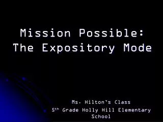 Mission Possible: The Expository Mode
