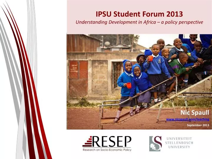 ipsu student forum 2013 understanding development in africa a policy perspective