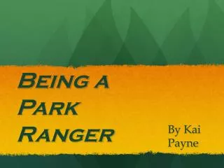 Being a Park Ranger