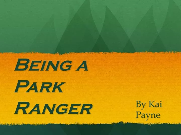 being a park ranger