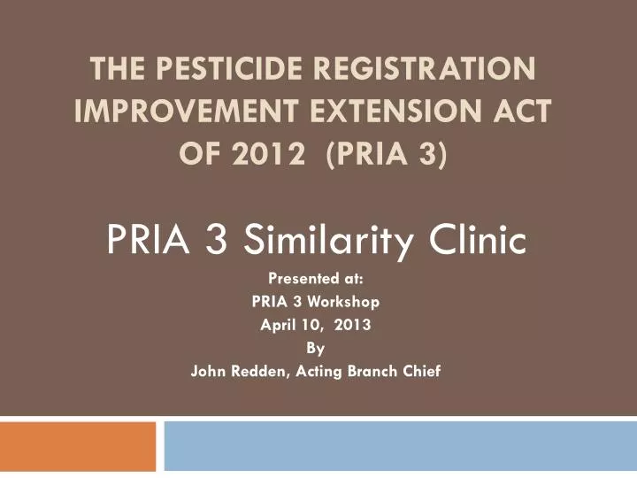 the pesticide registration improvement extension act of 2012 pria 3