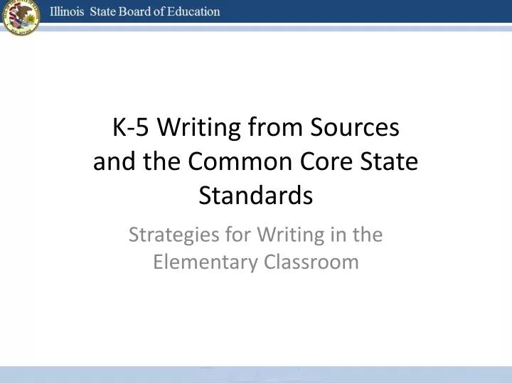 k 5 writing from sources and the common core state standards