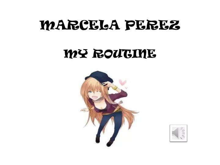 marcela perez my routine