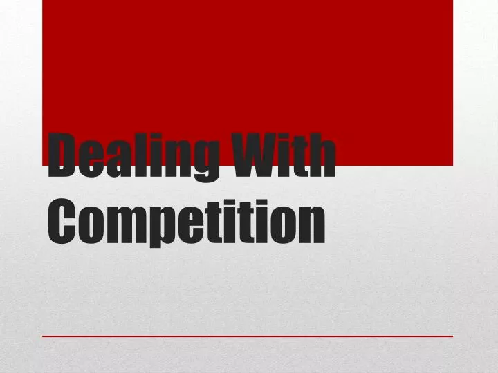 dealing with competition
