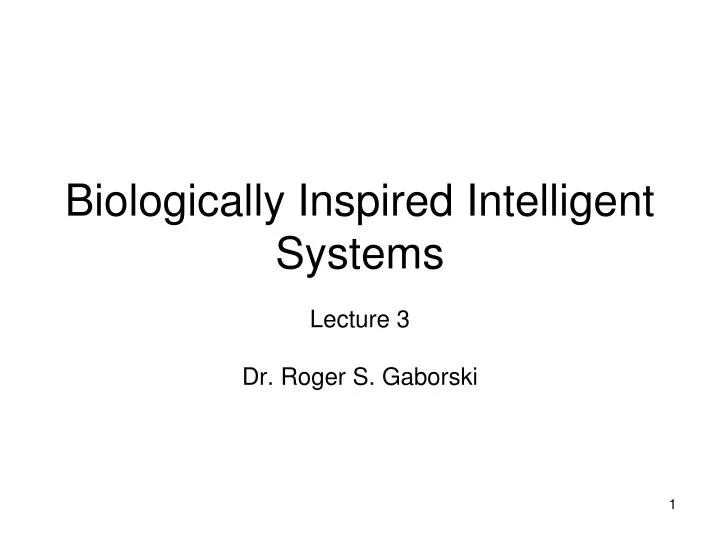 biologically inspired intelligent systems