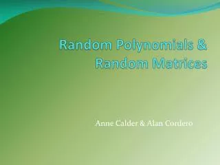 Random Polynomials &amp; Random Matrices