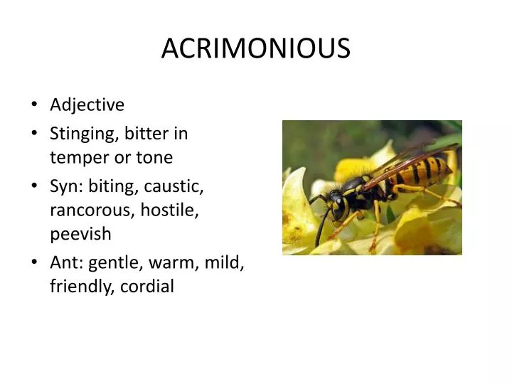 acrimonious