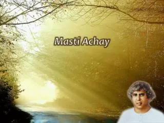 masti achay