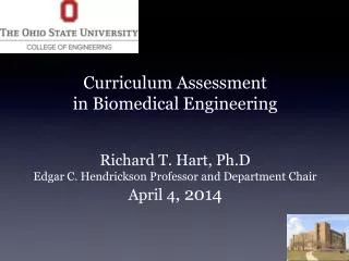 Curriculum Assessment in Biomedical Engineering Richard T. Hart, Ph.D