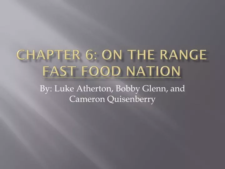 chapter 6 on the range fast food nation