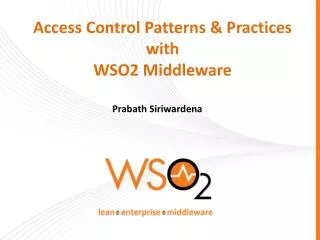 Access Control Patterns &amp; Practices with WSO2 Middleware