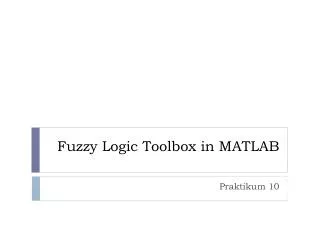 Fuzzy Logic Toolbox in MATLAB