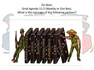 Do Now: Grab Agenda 11:2 (Weebly or Out Box). What is the message of the following cartoon?