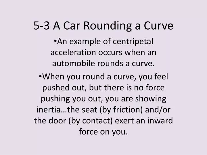 5 3 a car rounding a curve