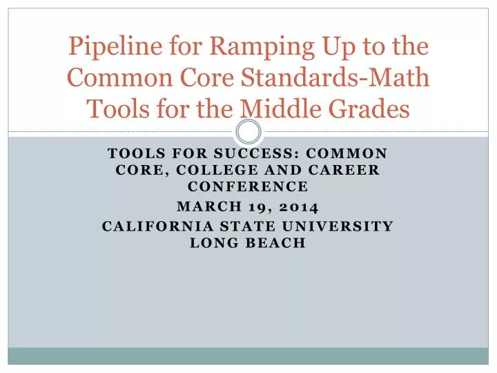pipeline for ramping up to the common core standards math tools for the middle grades