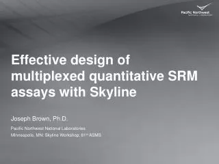 Effective design of multiplexed quantitative SRM assays with Skyline