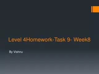 Level 4Homework-Task 9- Week8
