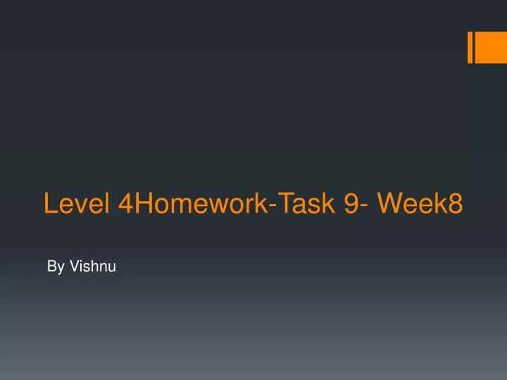 level 4homework task 9 week8