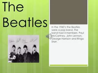 T he Beatles