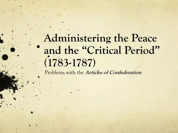 administering the peace and the critical period 1783 1787
