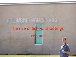 The rise of School shootings