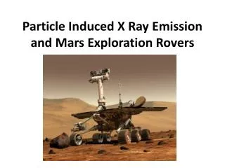 Particle Induced X Ray Emission and Mars Exploration Rovers