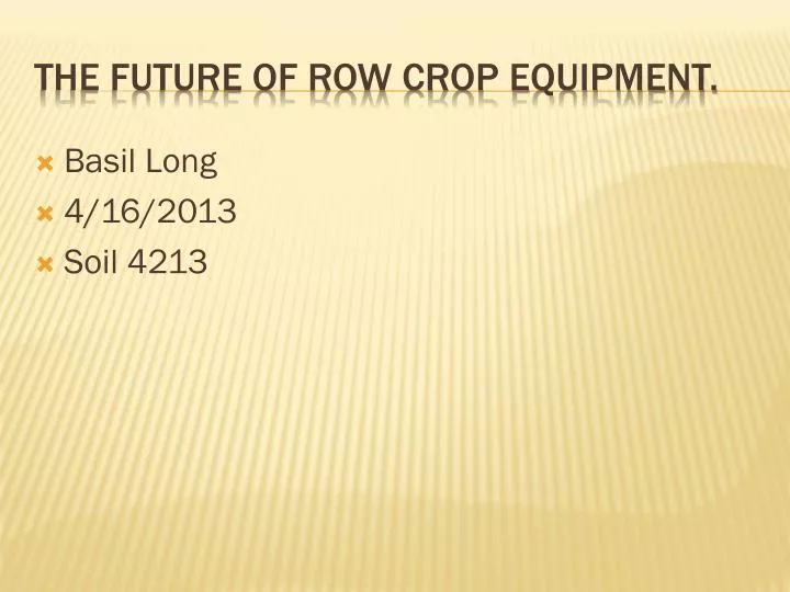 the future of row crop equipment
