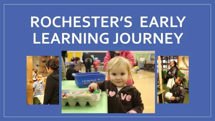 rochester s early learning journey