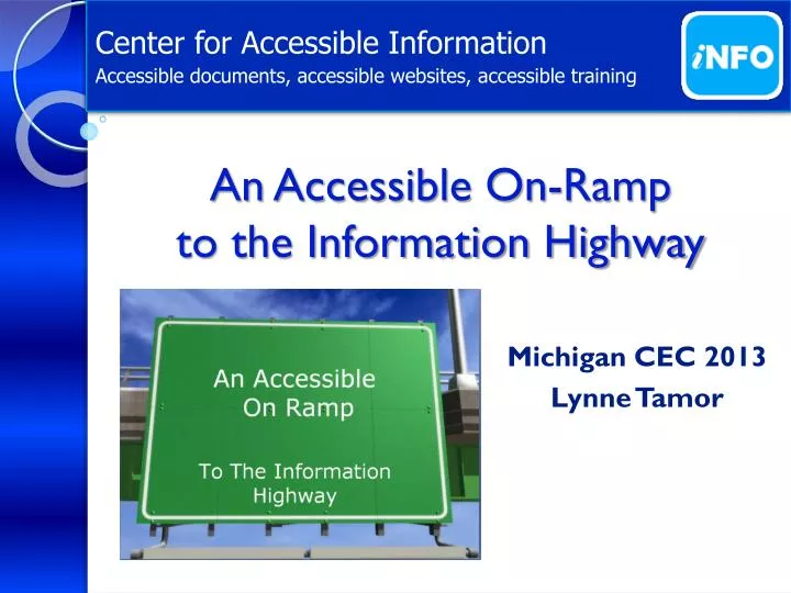 an accessible on ramp to the information highway