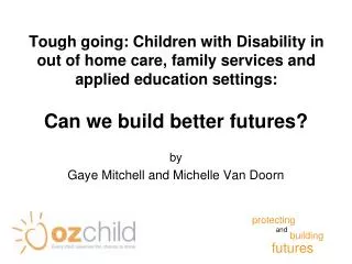 Can we build better futures? by Gaye Mitchell and Michelle Van Doorn