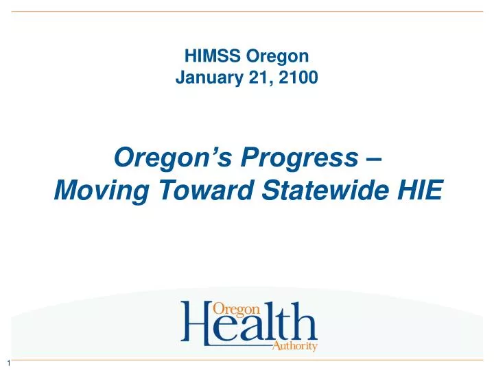 himss oregon january 21 2100 oregon s progress moving toward statewide hie