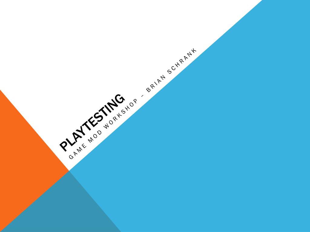 PPT - Playtesting PowerPoint Presentation, free download - ID:2572978