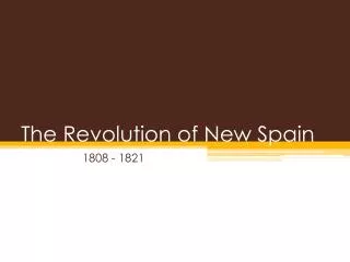 The Revolution of New Spain