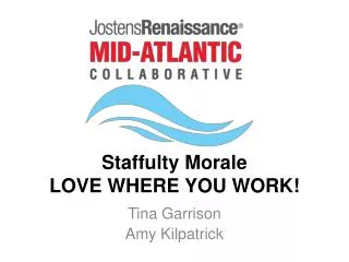 Staffulty Morale LOVE WHERE YOU WORK!
